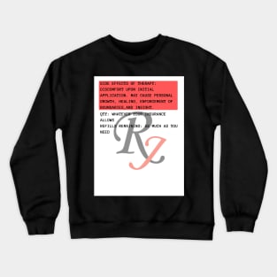 Therapy Perscription Crewneck Sweatshirt